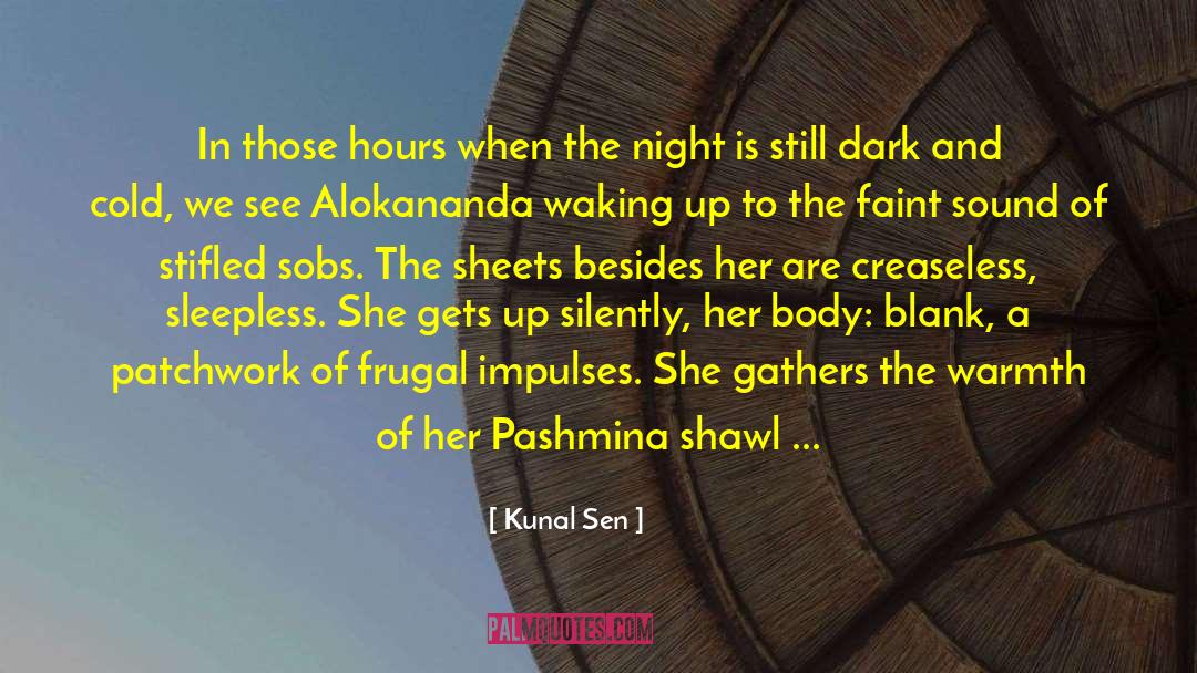 Xizi She Knows quotes by Kunal Sen