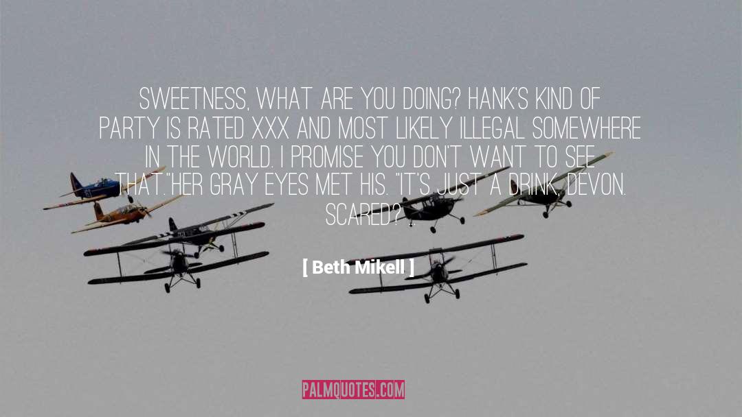 Xxx quotes by Beth Mikell