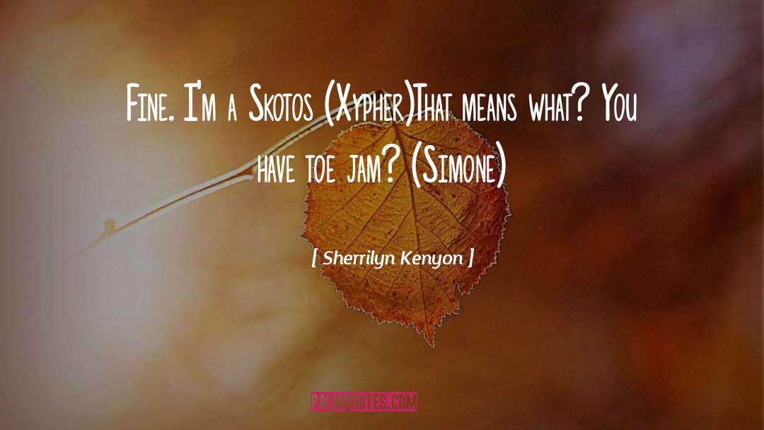 Xypher quotes by Sherrilyn Kenyon