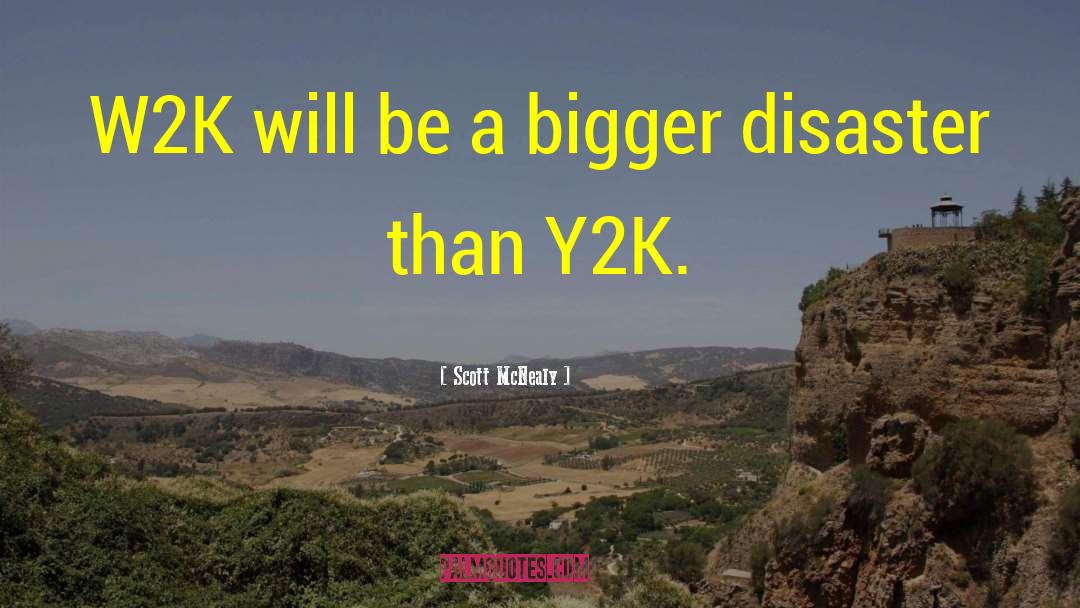 Y2k quotes by Scott McNealy