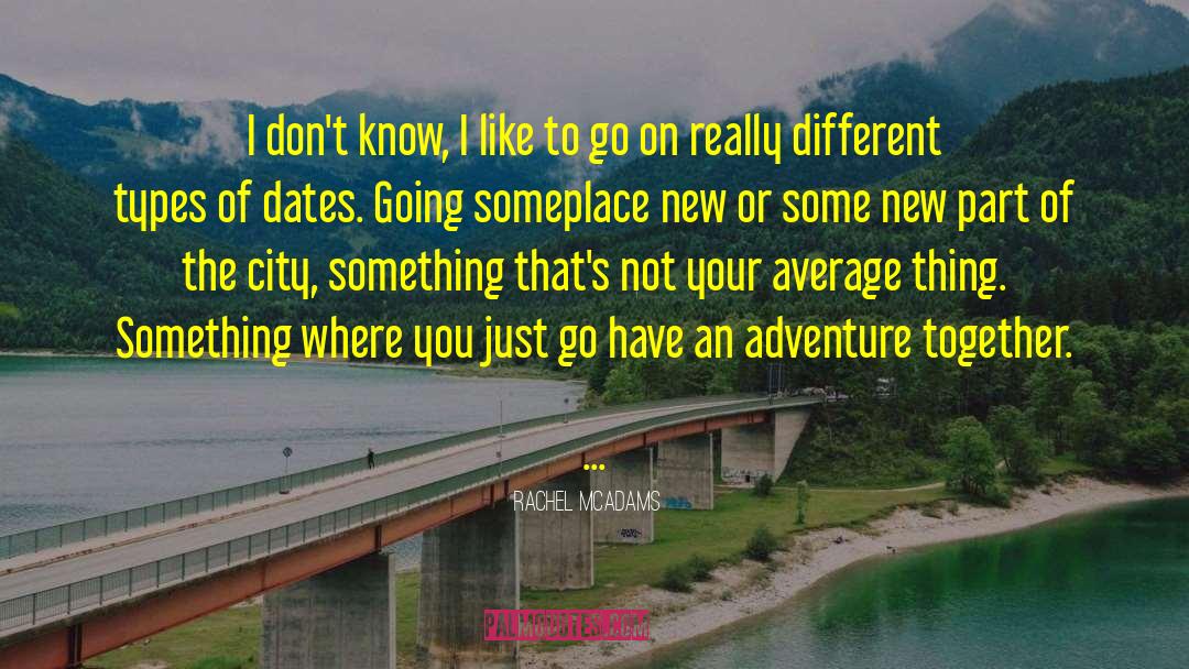 Ya Adventure quotes by Rachel McAdams