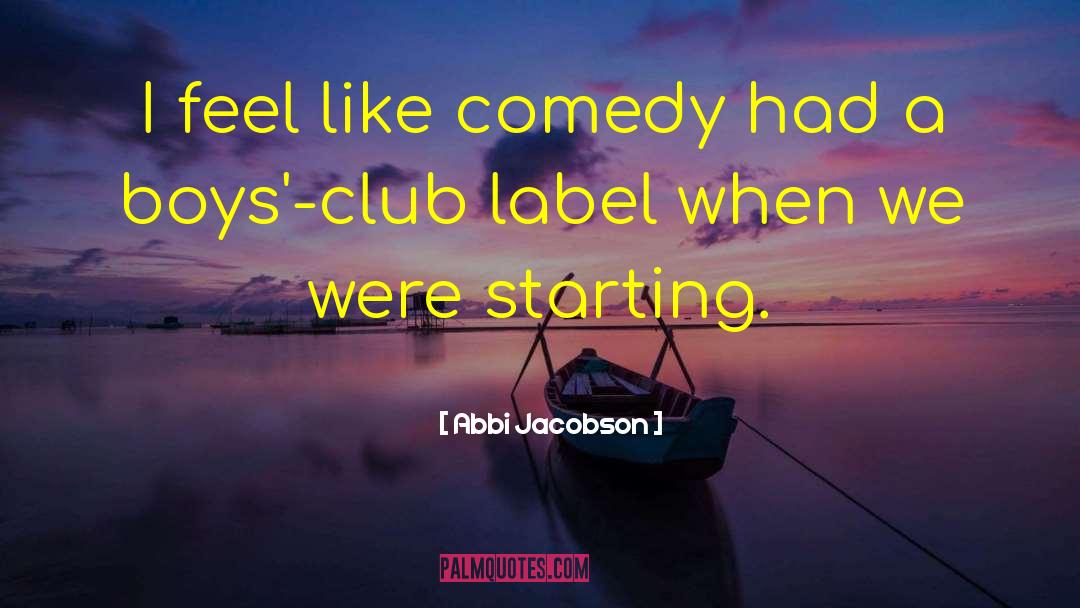 Ya Comedy quotes by Abbi Jacobson