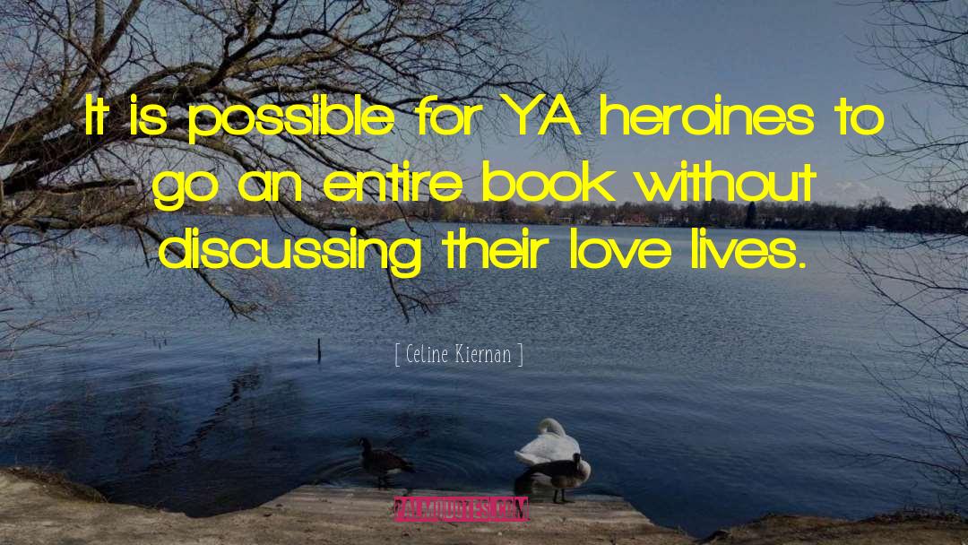 Ya Heroines quotes by Celine Kiernan