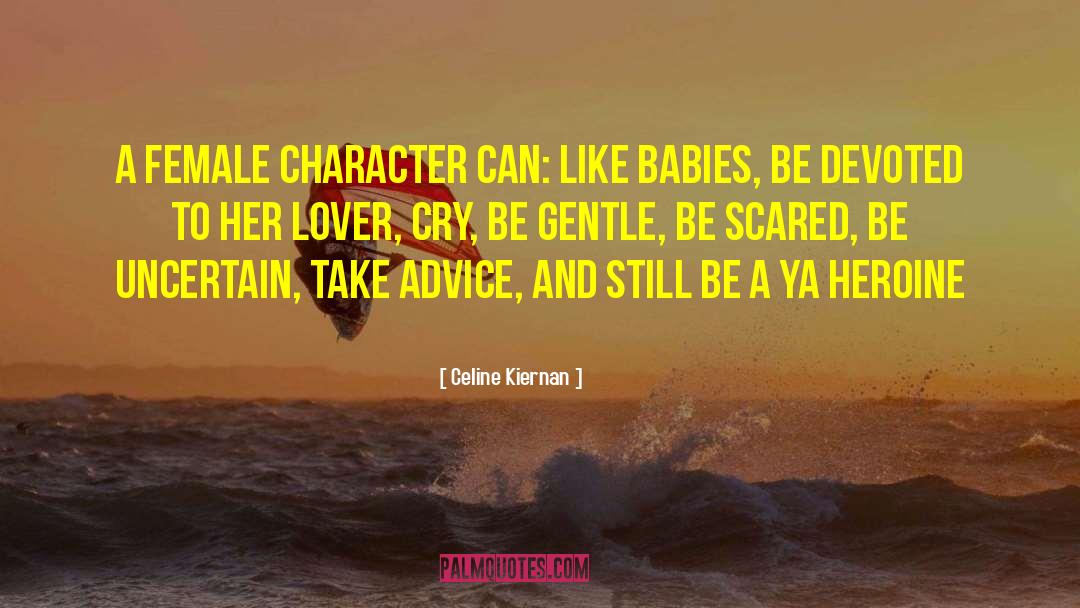 Ya Heroines quotes by Celine Kiernan