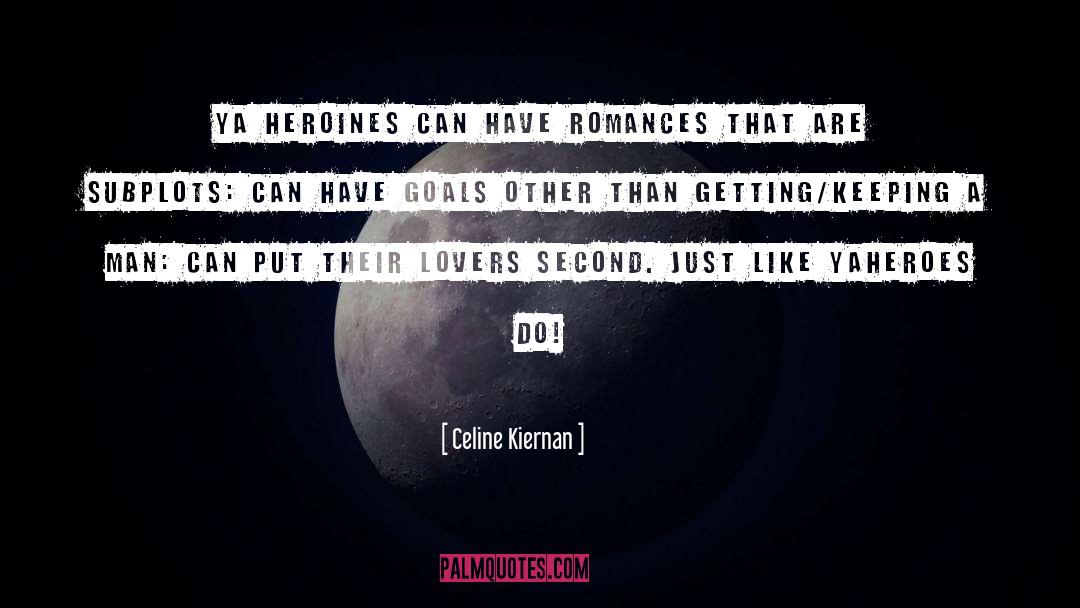 Ya Heroines quotes by Celine Kiernan