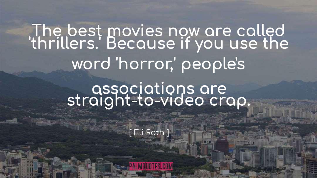 Ya Horror quotes by Eli Roth