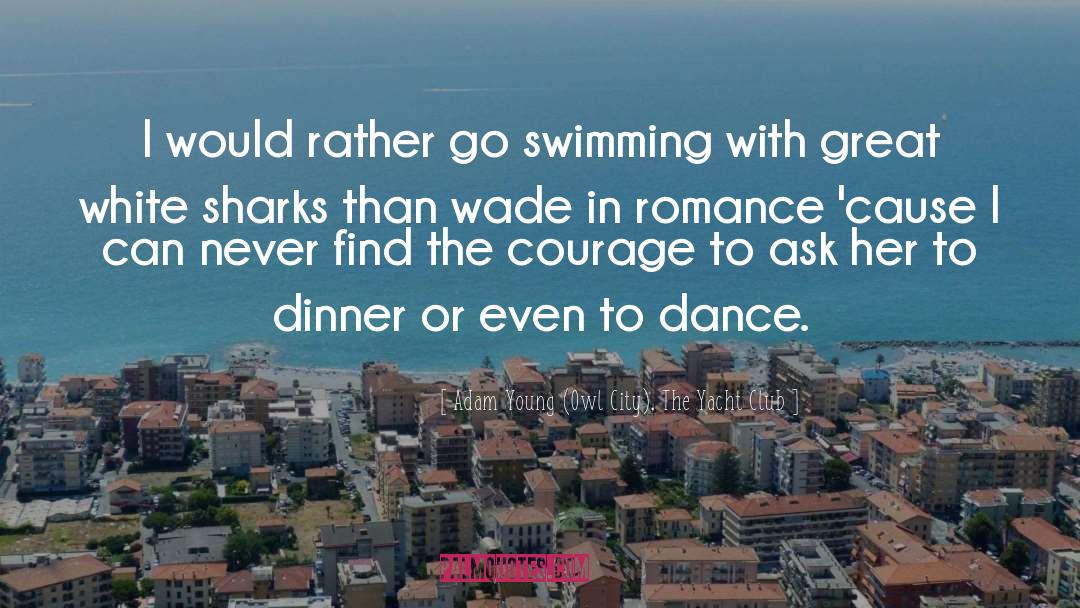 Ya Love Romance quotes by Adam Young (Owl City), The Yacht Club