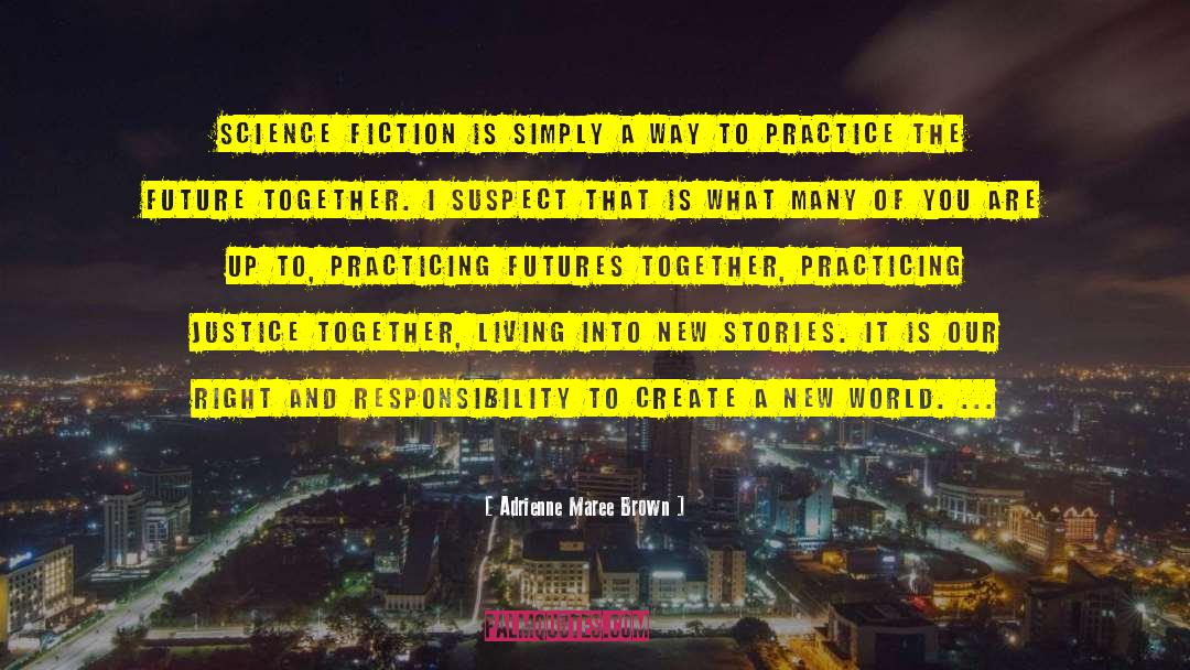 Ya Science Fiction quotes by Adrienne Maree Brown