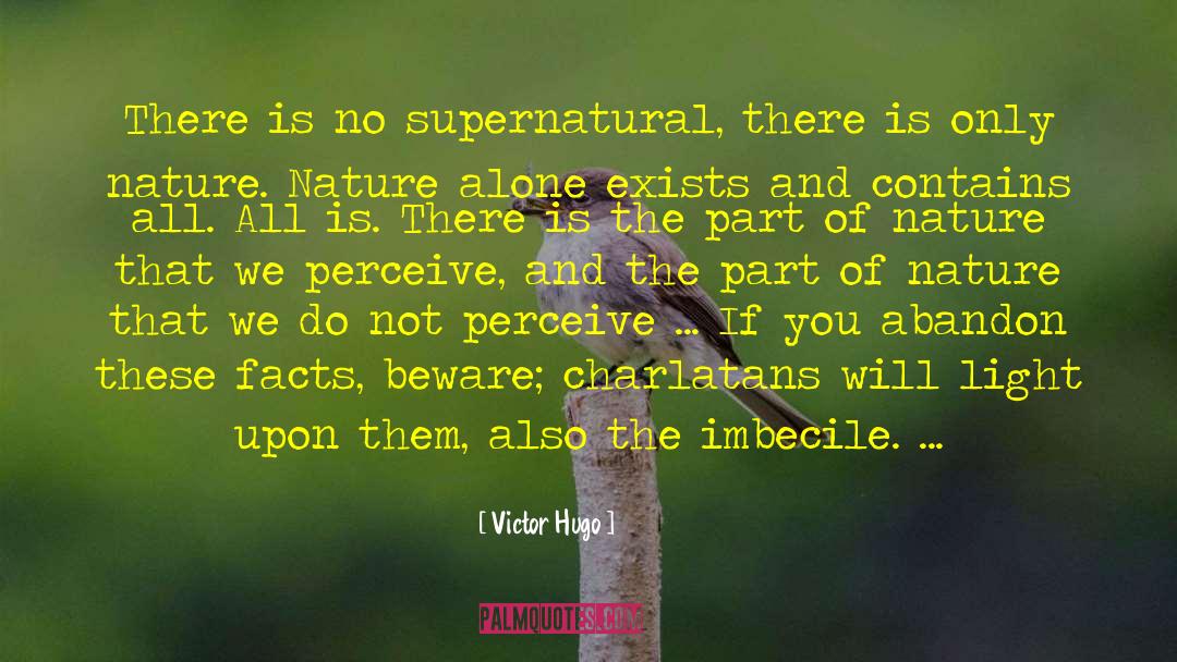 Ya Supernatural quotes by Victor Hugo