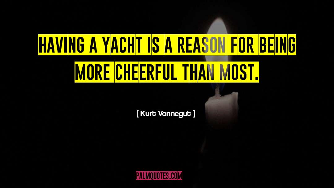 Yacht quotes by Kurt Vonnegut