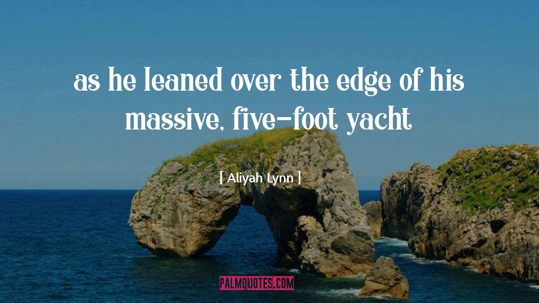 Yacht quotes by Aliyah Lynn