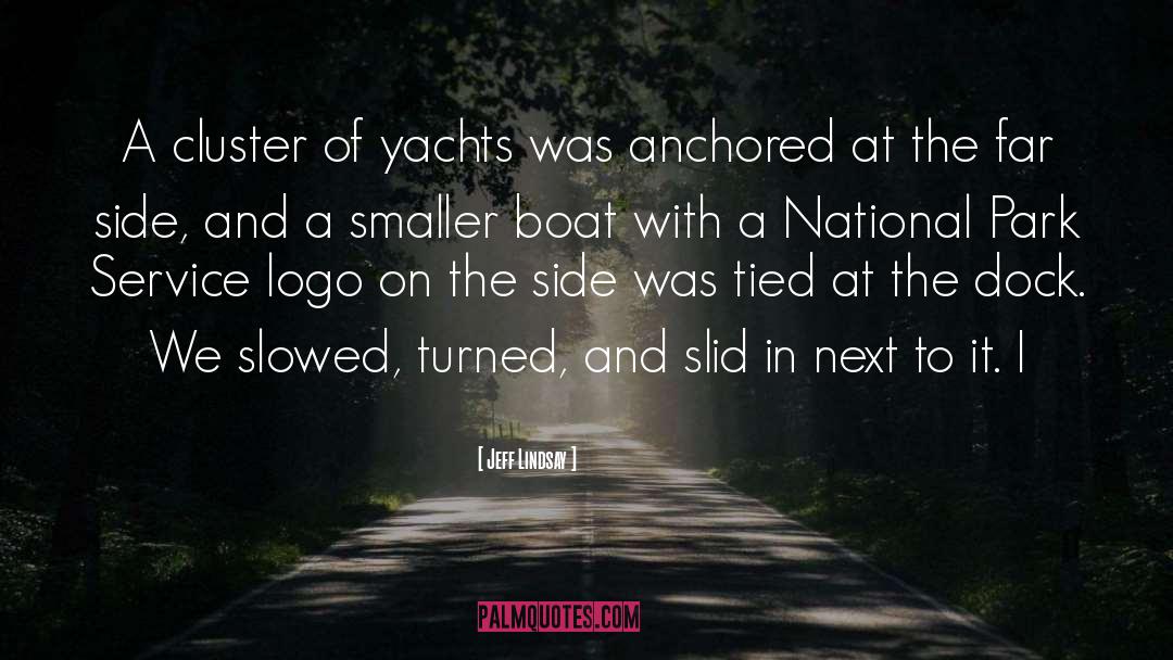 Yachts quotes by Jeff Lindsay