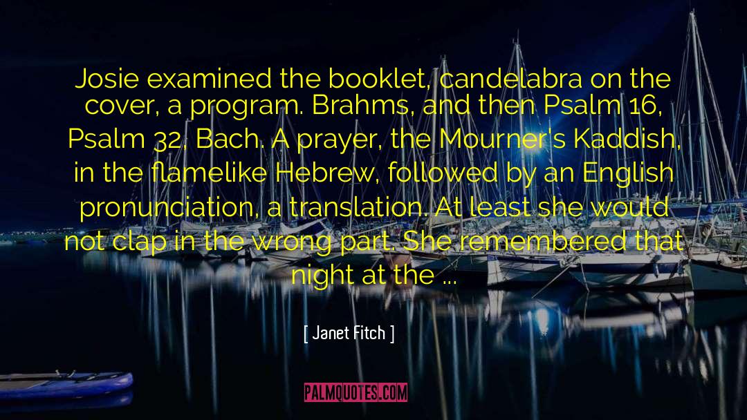 Yahrzeit Kaddish quotes by Janet Fitch