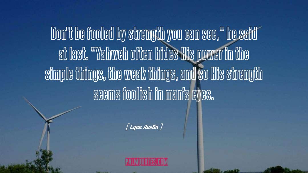 Yahweh quotes by Lynn Austin