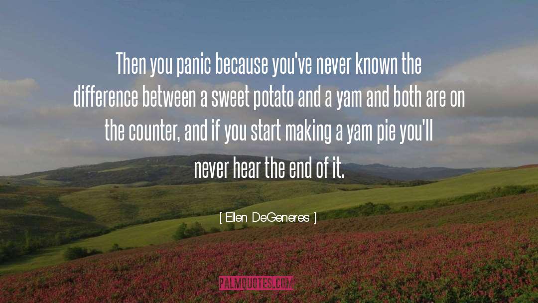 Yam quotes by Ellen DeGeneres