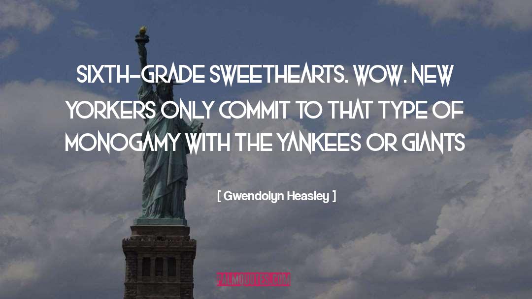 Yankees quotes by Gwendolyn Heasley