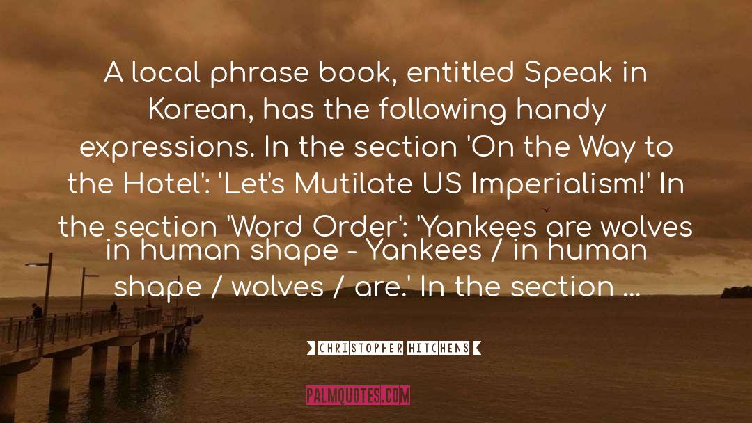 Yankees quotes by Christopher Hitchens