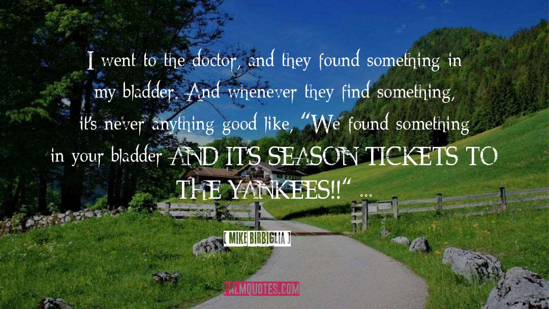 Yankees quotes by Mike Birbiglia