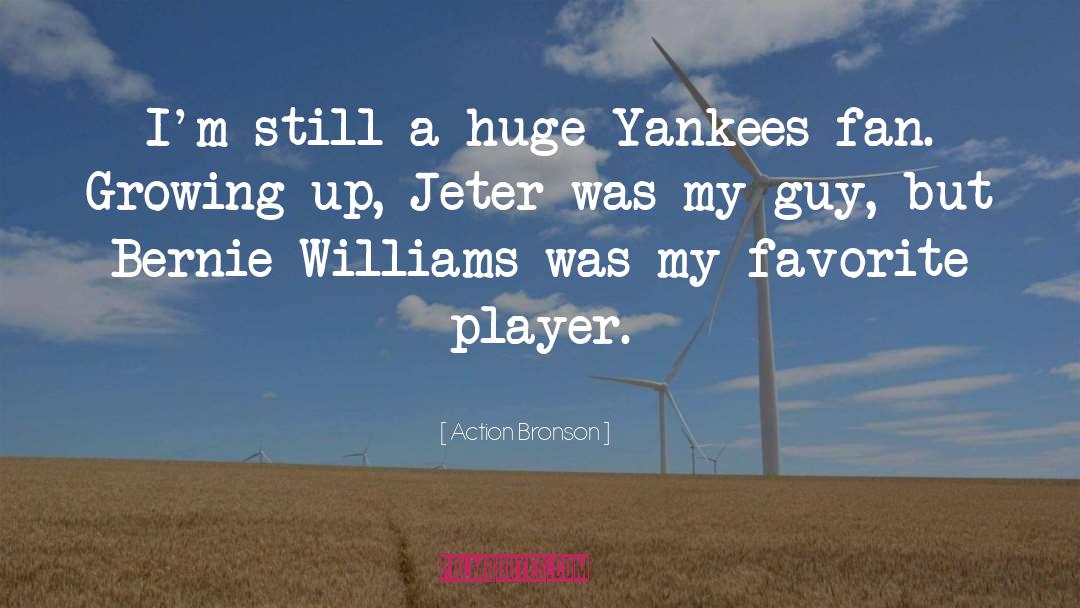 Yankees quotes by Action Bronson