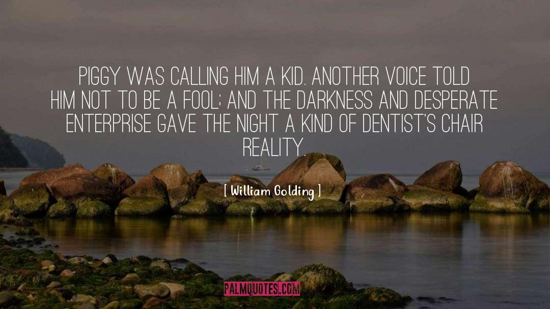 Yannone Dentists quotes by William Golding