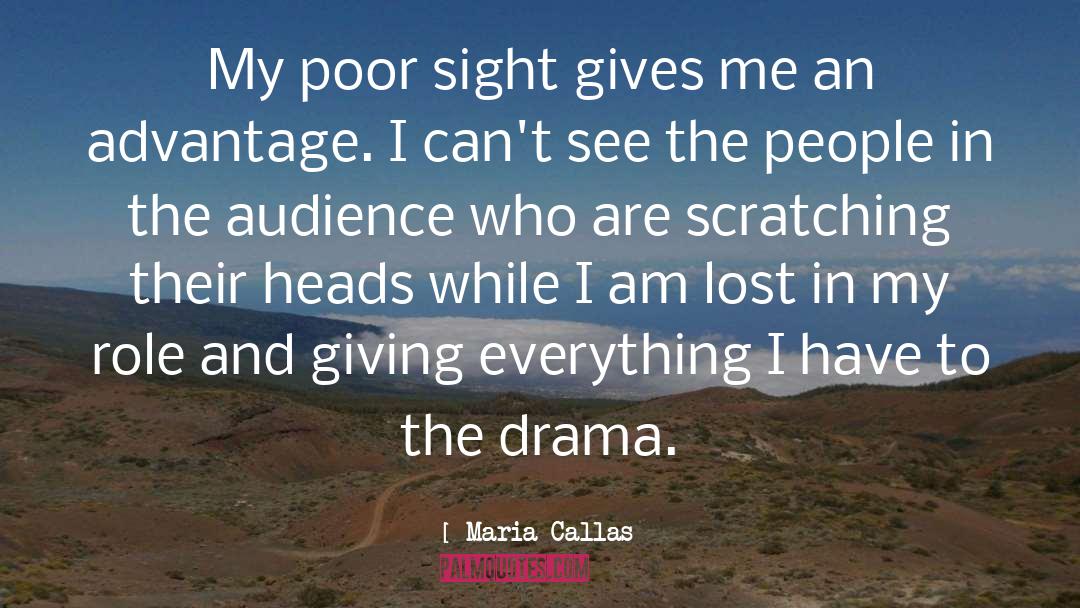 Yarayan Drama quotes by Maria Callas