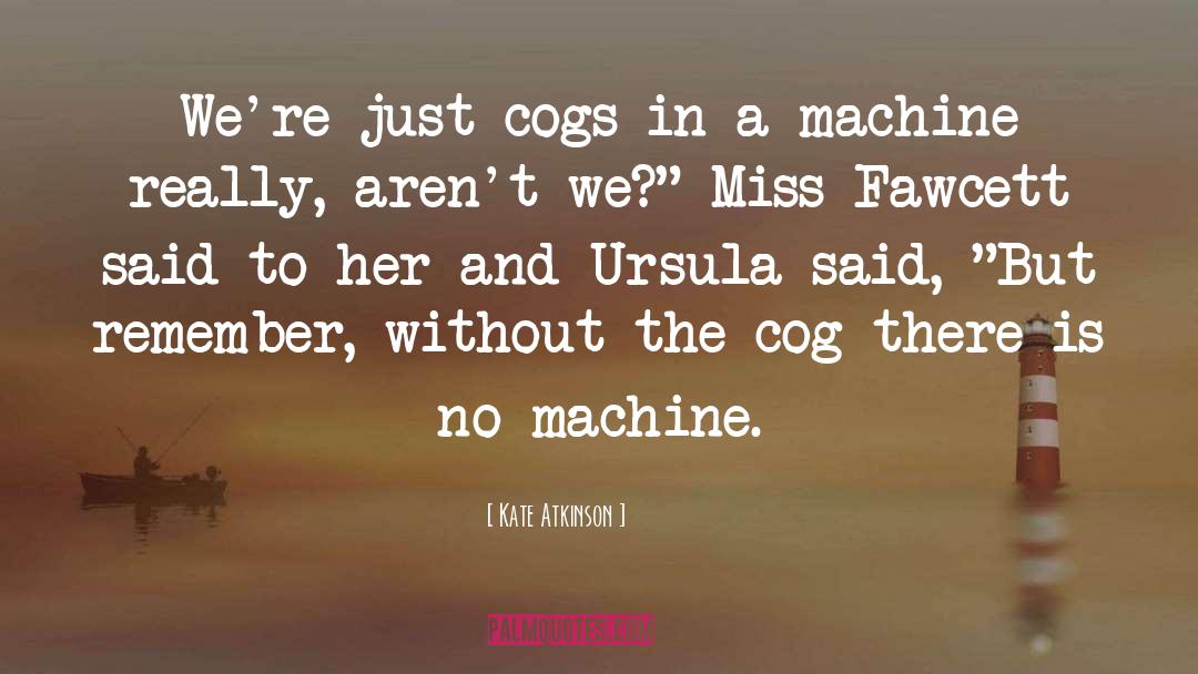 Yarborough Machine quotes by Kate Atkinson