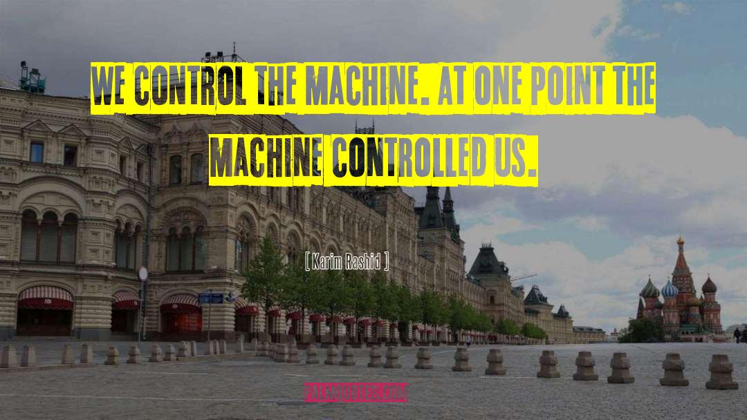 Yarborough Machine quotes by Karim Rashid