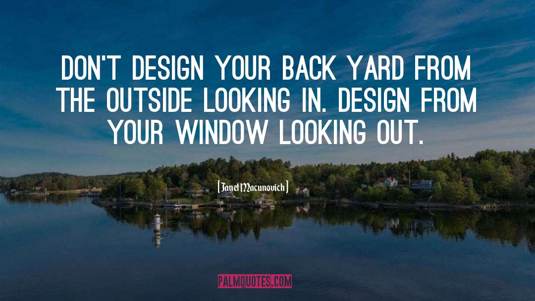 Yard quotes by Janet Macunovich