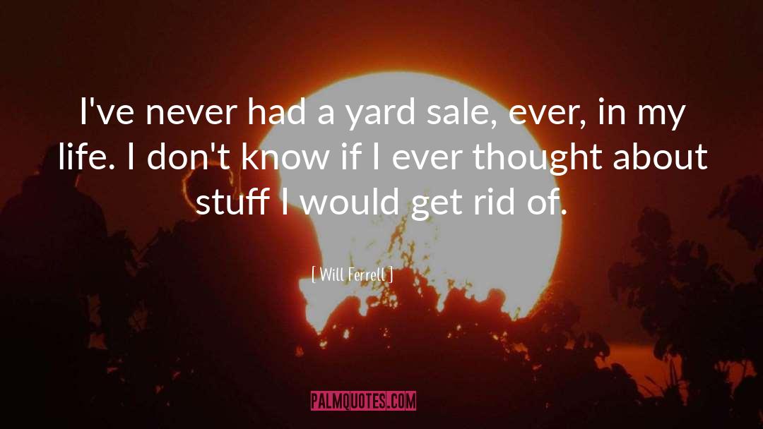 Yard Sale quotes by Will Ferrell