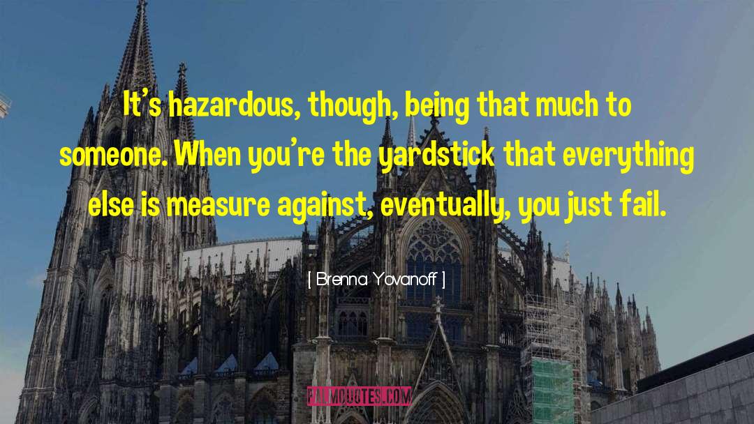 Yardstick quotes by Brenna Yovanoff