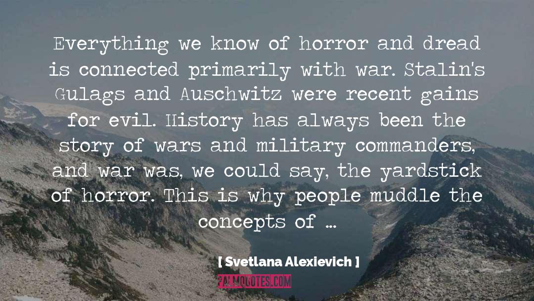 Yardstick quotes by Svetlana Alexievich