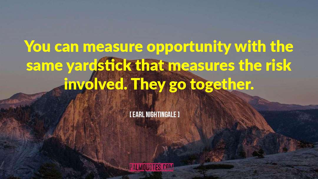 Yardstick quotes by Earl Nightingale