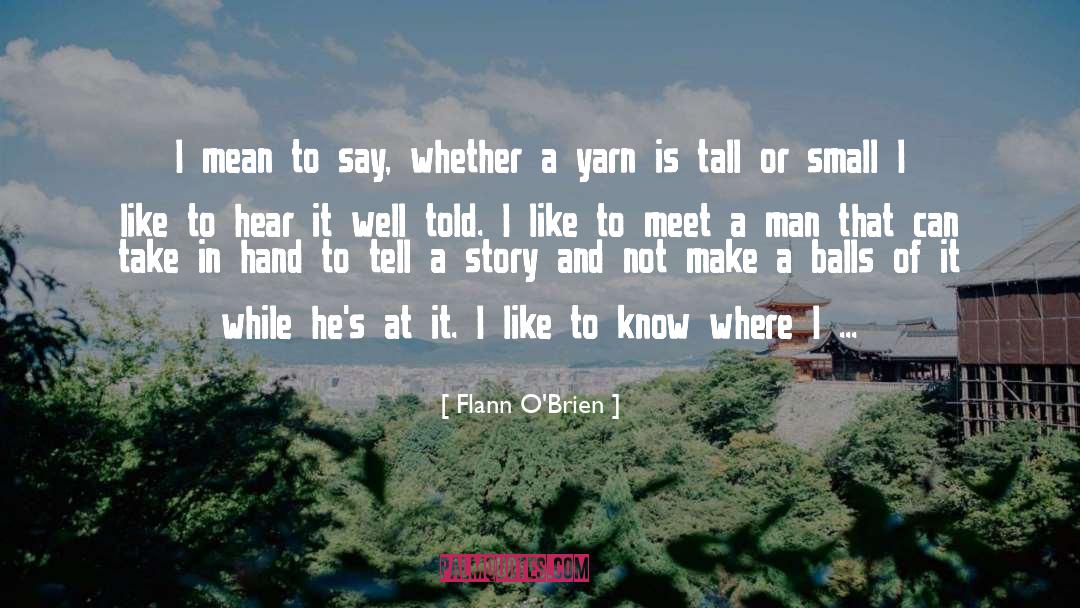 Yarn quotes by Flann O'Brien