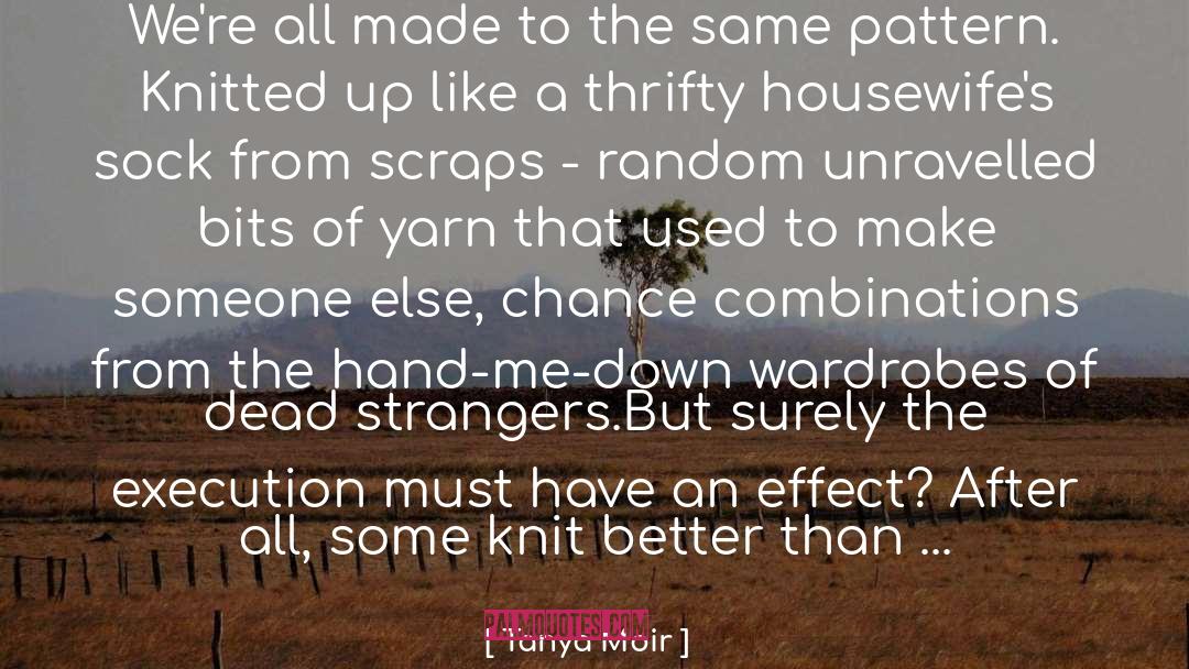 Yarn quotes by Tanya Moir