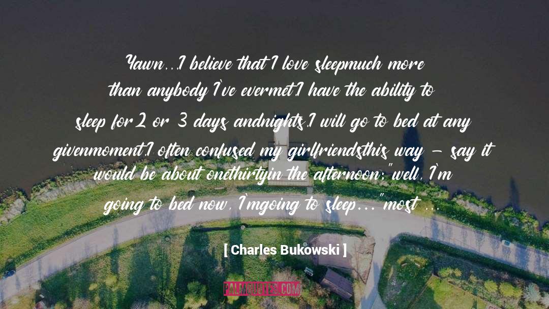 Yawn quotes by Charles Bukowski