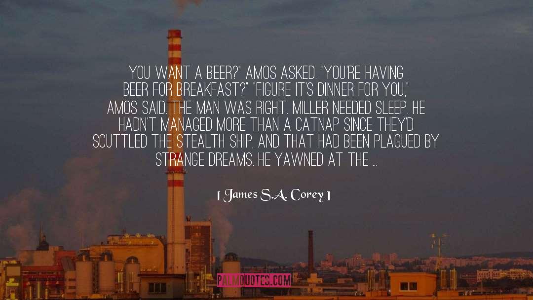 Yawning quotes by James S.A. Corey