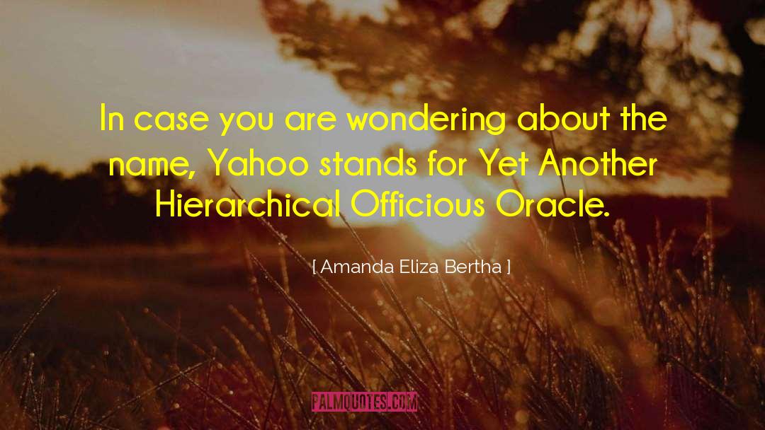 Ydle Yahoo quotes by Amanda Eliza Bertha