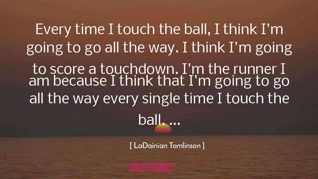 Yeah I Am Single quotes by LaDainian Tomlinson