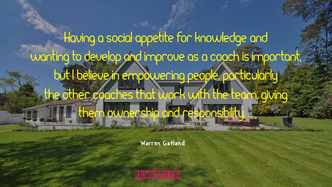 Yearn For Knowledge quotes by Warren Gatland