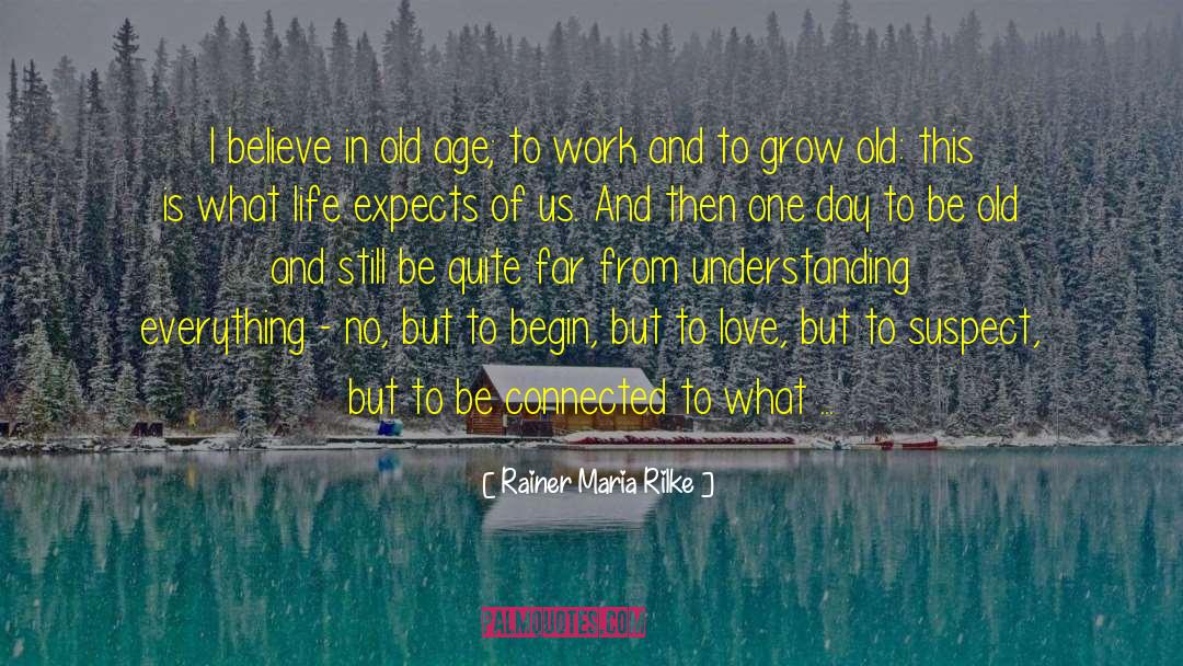 Yearn To Grow quotes by Rainer Maria Rilke