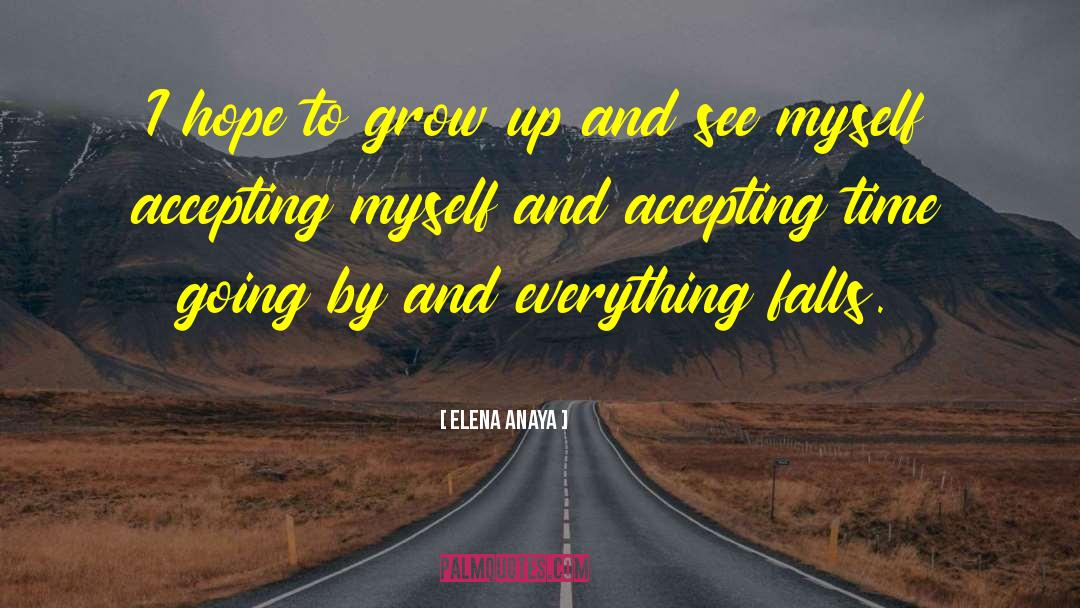 Yearn To Grow quotes by Elena Anaya