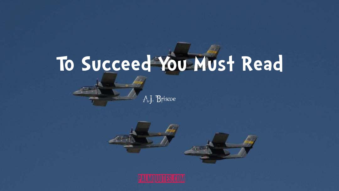 Yearning To Succeed quotes by A.J. Briscoe