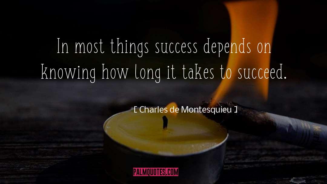 Yearning To Succeed quotes by Charles De Montesquieu