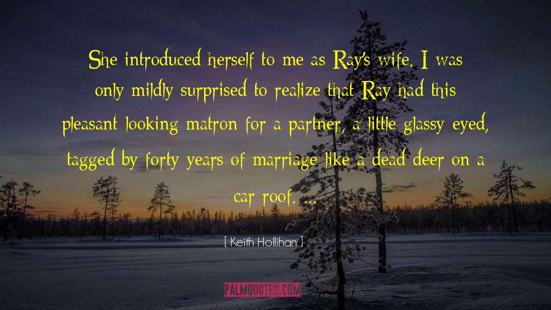 Years Of Marriage quotes by Keith Hollihan
