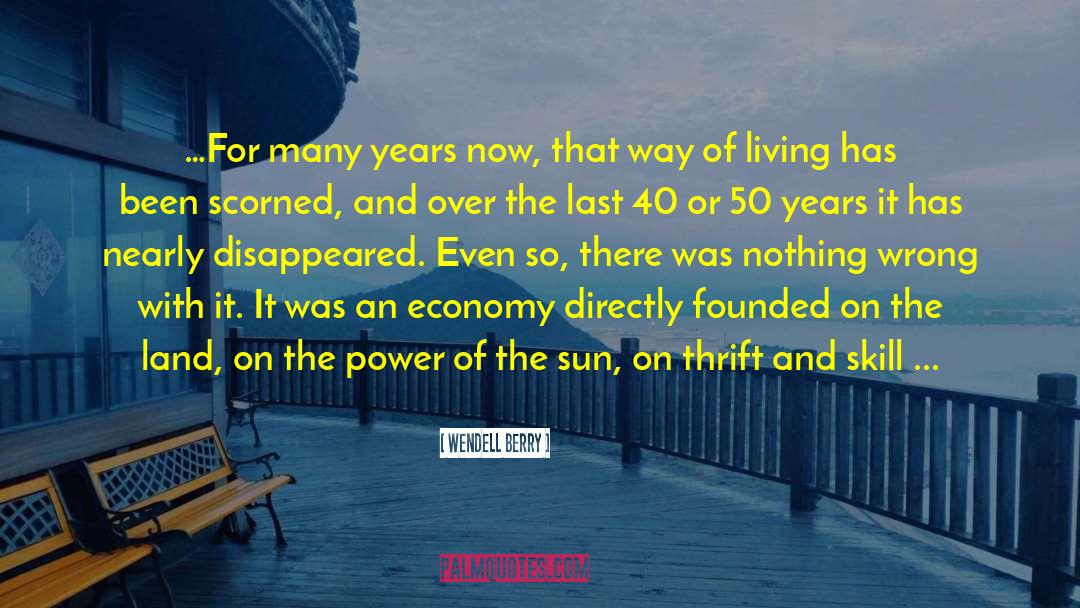 Years That End With 20 quotes by Wendell Berry
