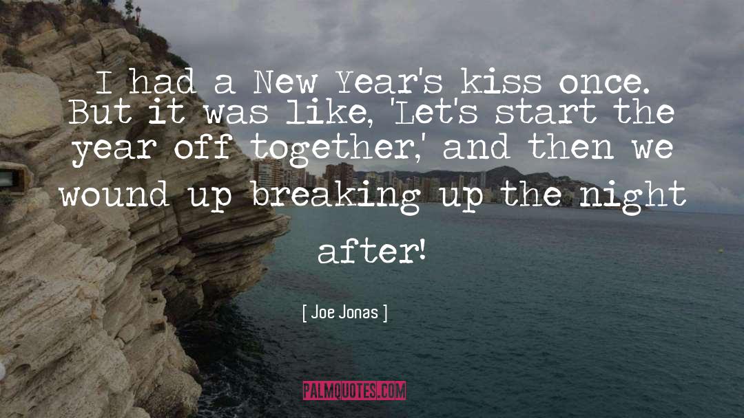 Years Together quotes by Joe Jonas