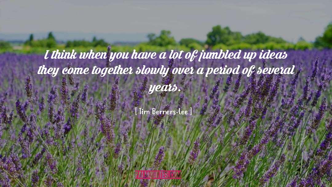 Years Together quotes by Tim Berners-Lee