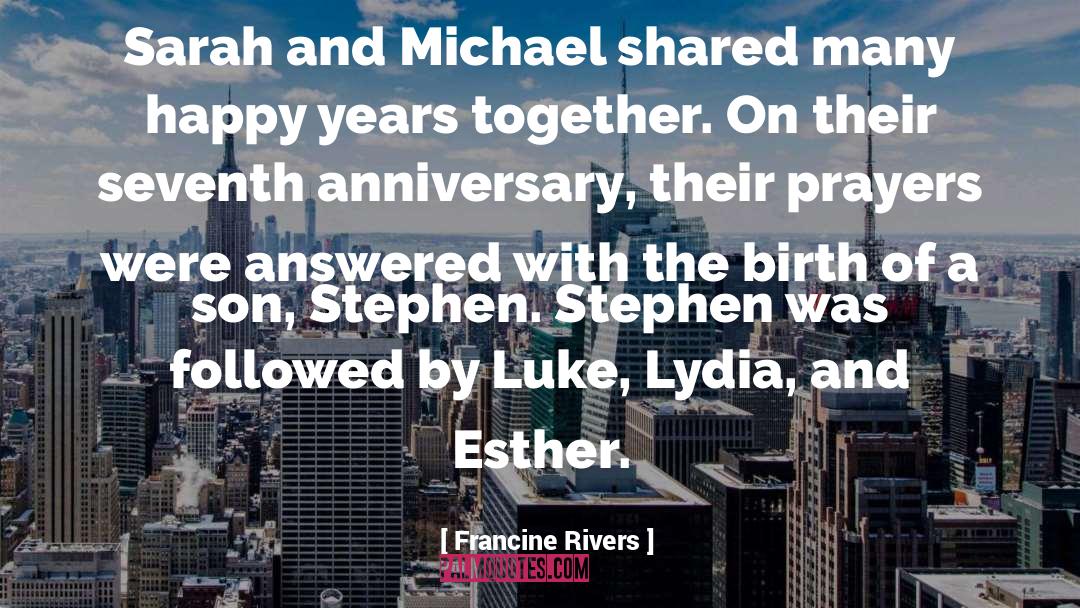 Years Together quotes by Francine Rivers