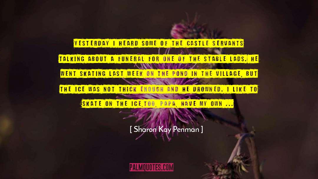 Yelchin Funeral quotes by Sharon Kay Penman