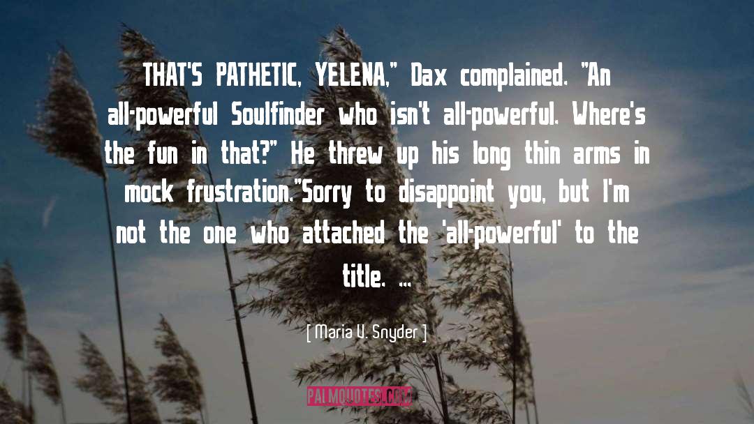 Yelena Zaltana quotes by Maria V. Snyder